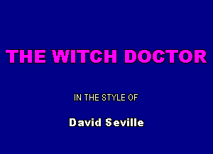 IN THE STYLE 0F

David Seville