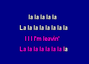 la la la la la

La la la la la la la la