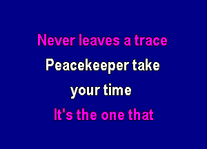 Peacekeepertake

yourthne
