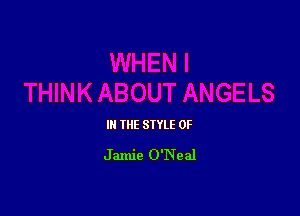 IN THE STYLE 0F

Jamie O'Neal