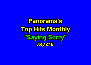 Panorama's
Top Hits Monthly

Saying Sorry
Key of E