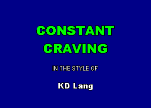 CONSTANT
DRAWING

IN THE STYLE 0F

KD Lang
