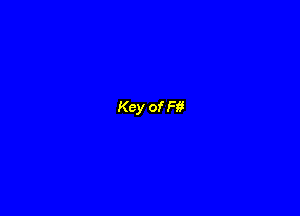 Key of Ff?
