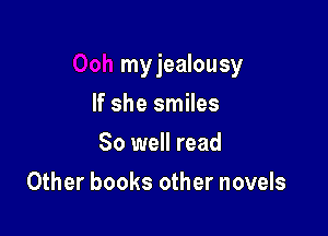 myjealousy

If she smiles
80 well read
Other books other novels