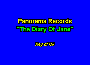 Panorama Records
The Diary Of Jane

Key of Cg