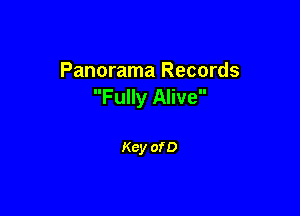 Panorama Records
Fully Alive

Key of D