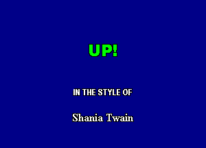 IN THE STYLE 0F

Shania Twain