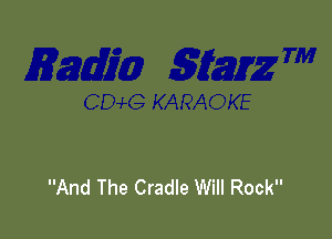 And The Cradle Will Rock