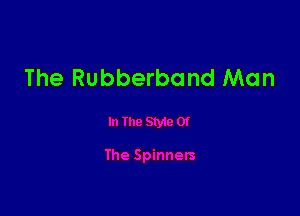 The Rubberband Mon