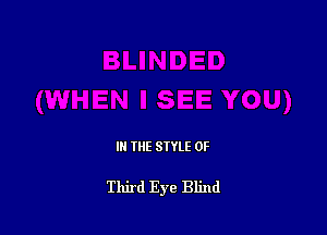 IN THE STYLE 0F

Third Eye Blind