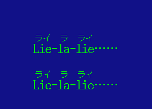 5-4' 5 5.4
Lle-la-lle ------

-7 ' 5 ii4
Lle-la-lle ------