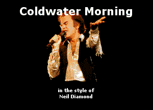 in the style of
Neil Diamond