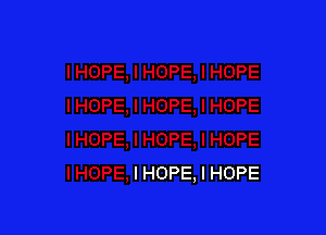 IHOPE, I HOPE