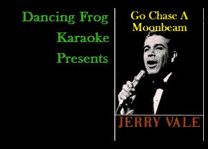 Dancing Frog '
Karaoke

Presents