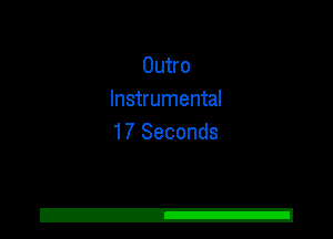 Outro
Instrumental
1? Seconds