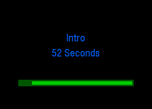Intro
52 Seconds

2!