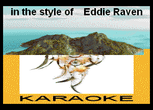 in the style of Eddie Raven