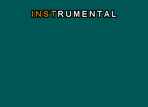 INSTRUMENTAL