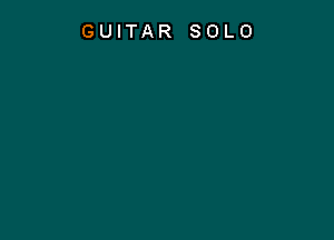 GUITAR SOLO