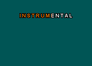 INSTRUMENTAL