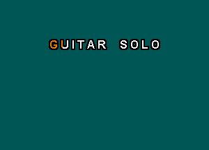 GUITAR SOLO