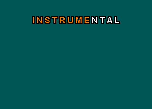 INSTRUMENTAL