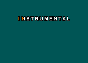 I NSTRUMENTAL