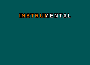 INSTRUMENTAL