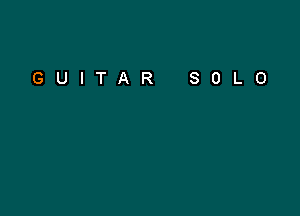 GUITAR SOLO