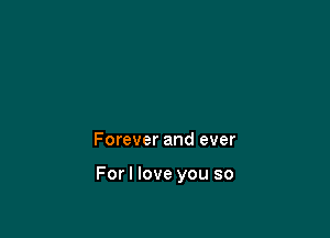 Foreverandever

ForHoveyouso