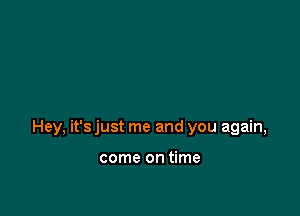 Henyshwtmeandyouagmn,

comeon me