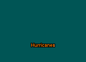 Hurricanes