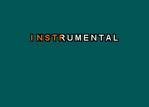 I NSTRUMENTAL