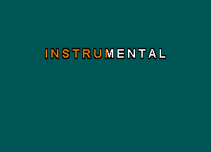 INSTRUMENTAL