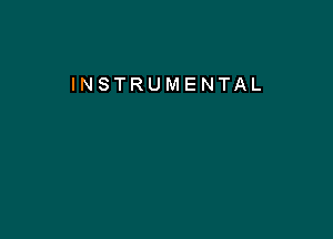 INSTRUMENTAL