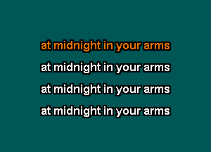 at midnight in your arms

at midnight in your arms

at midnight in your arms

at midnight in your arms