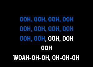 00H, 00H, 00H, 00H
00H, 00H, 00H, 00H

00H, 00H, 00H, 00H
00H
WOAH-OH-OH, OH-OH-OH