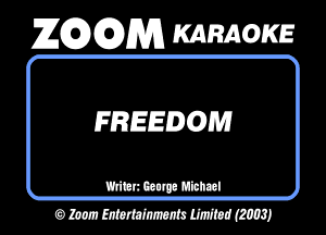 ZEDGDM KARAOKE

FREEDGM

mm W HanI
0 WWW WIMS)