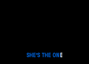 SHE'S THE ONE