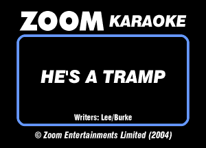 26296291353 KARAOKE

HE'S A TRAMP

mmmm
OMWWMJ