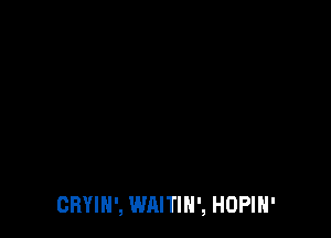 CHYIH', WAITIH', HOPIH'