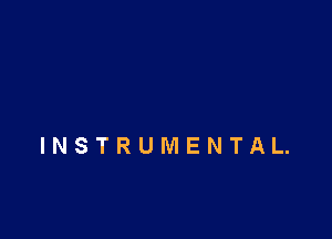 INSTRUMENTAL.