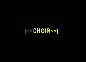 (MCHOIRM)