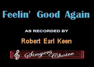 lFieellimn' (Emmi! Again

mmnm

Robert Earl Keen