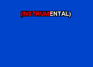 (INSTRUMENTAL)