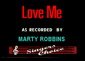 -UUG IIUIIL.

AS RECORDED Bv
MARTY ROBBINS

-.La-