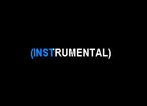 (INSTRUMENTAL)