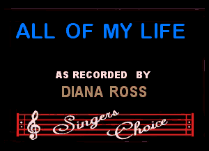 mLL OF MYTFE

n5 RECORDED HY

DIANA ROSS