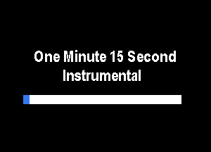 One Minute 15 Second
Instrumental

IZI