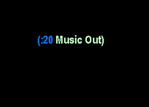 (220 Music Out)